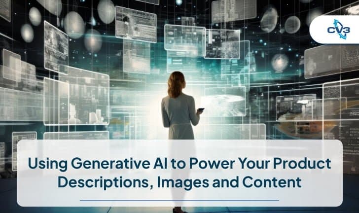Using Generative AI to Power Your Product Descriptions, Images and Content