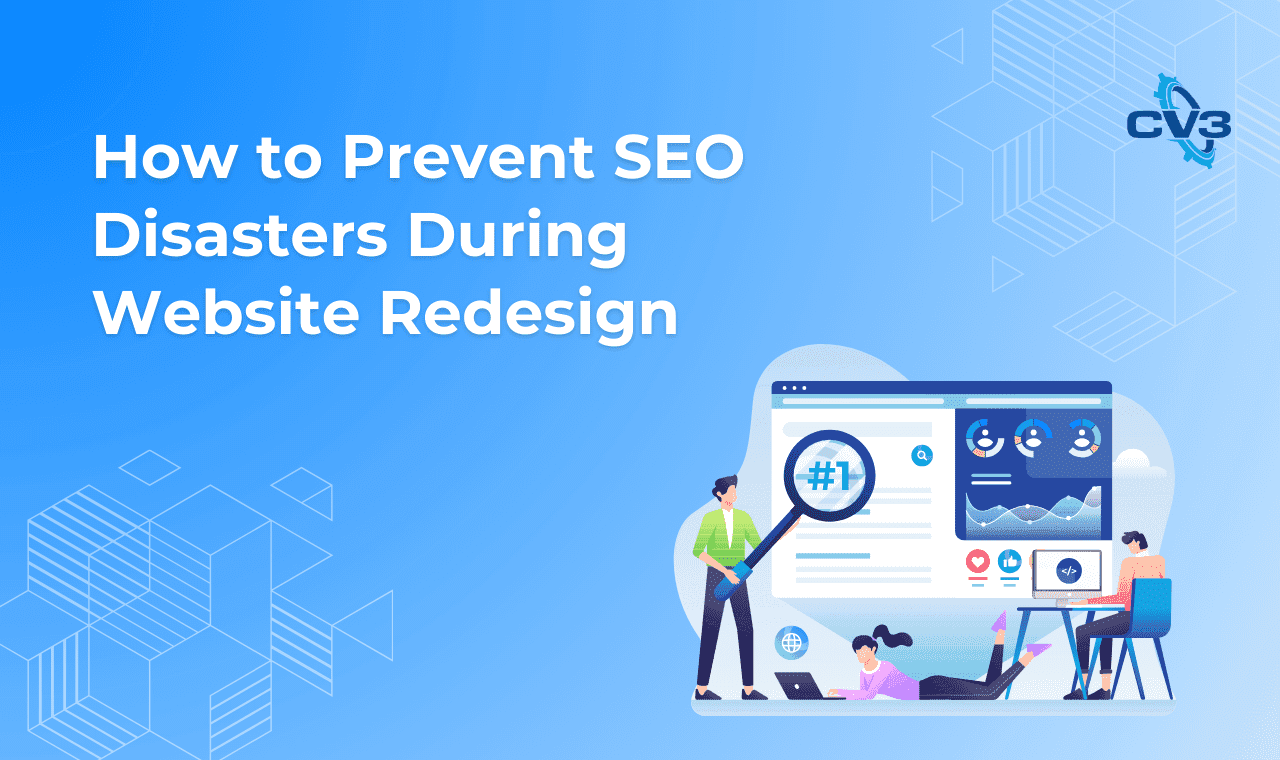 How to Prevent SEO Disasters During Website Redesign How to Prevent SEO Disaster During Websit