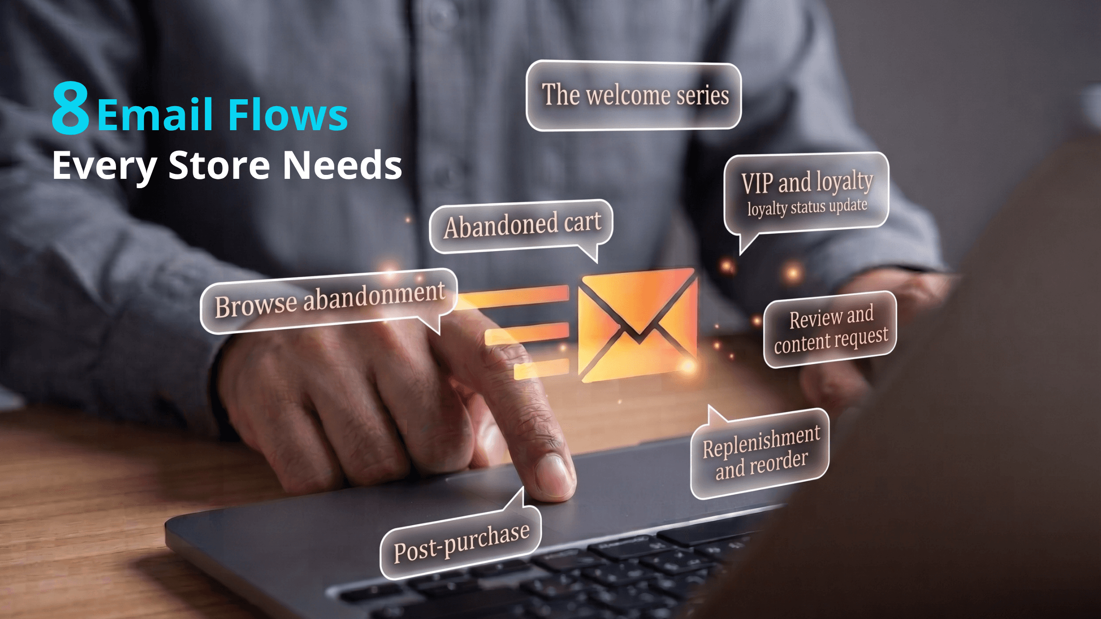 8 Email Flows Every Store Needs