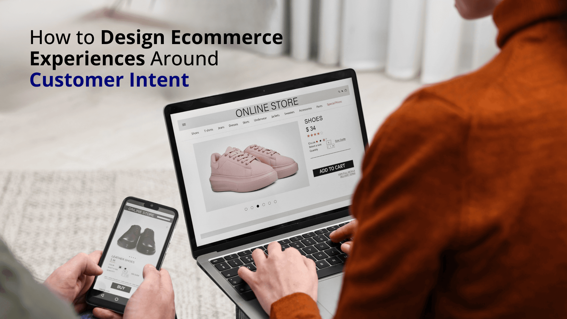 How to Design Ecommerce Experiences Around Customer Intent