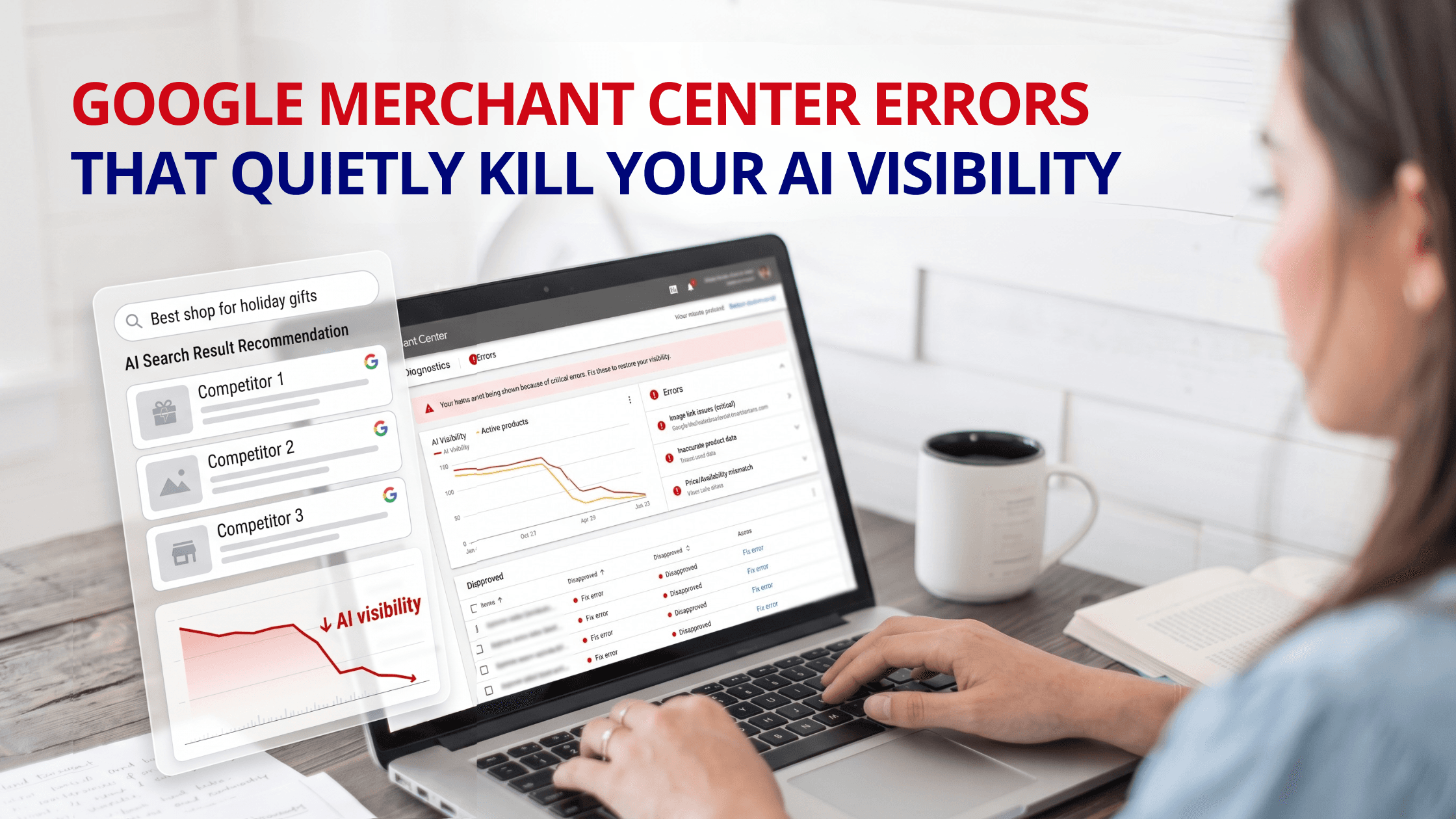 Google Merchant Center Errors That Quietly Kill Your AI Visibility